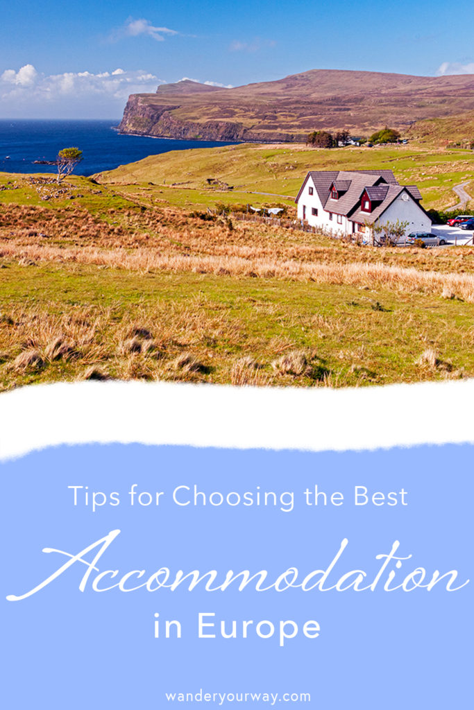 How To Choose The Best Accommodation In Europe For You • Wander Your Way