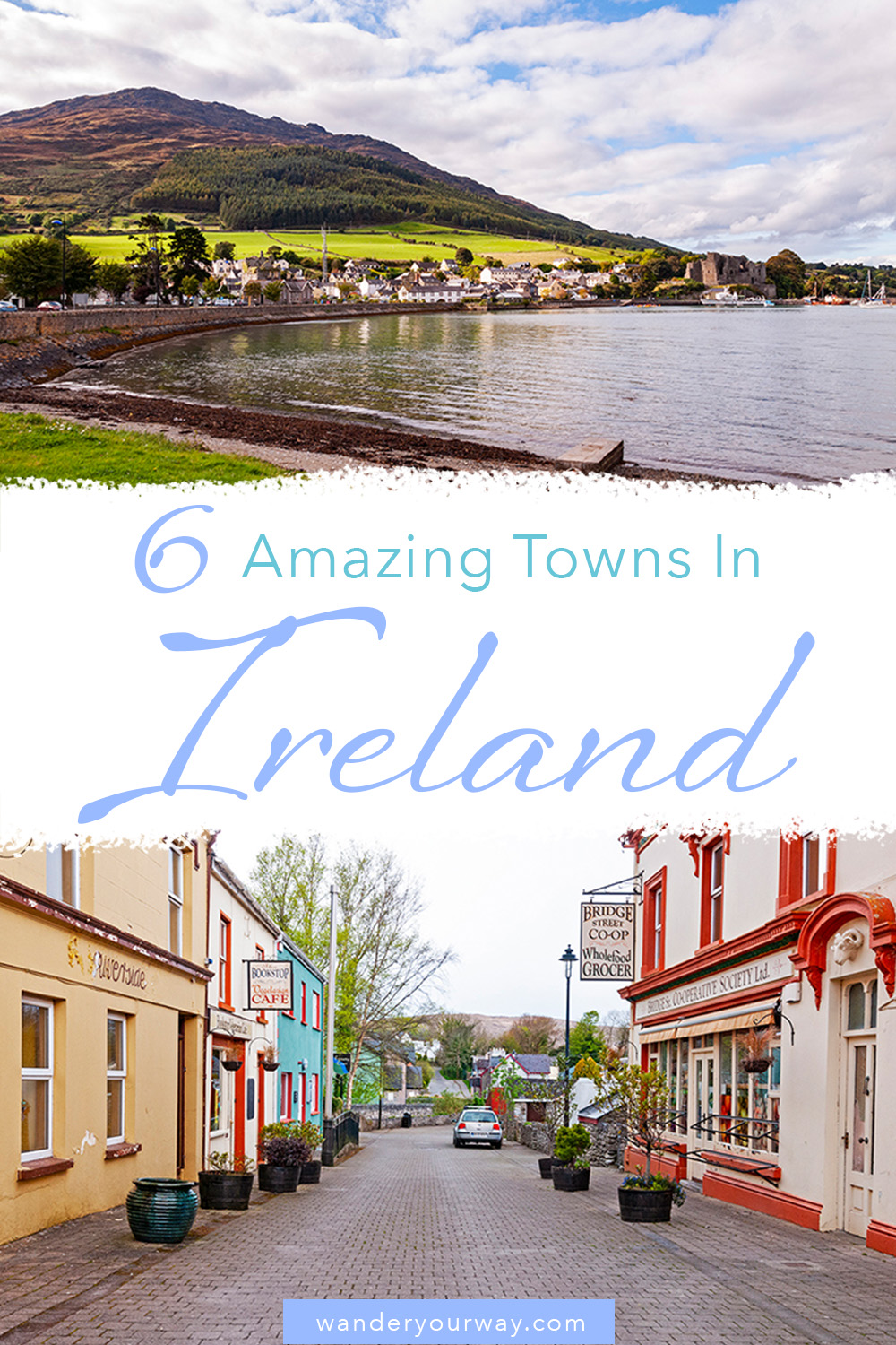 The 6 Best Towns in Ireland • Wander Your Way