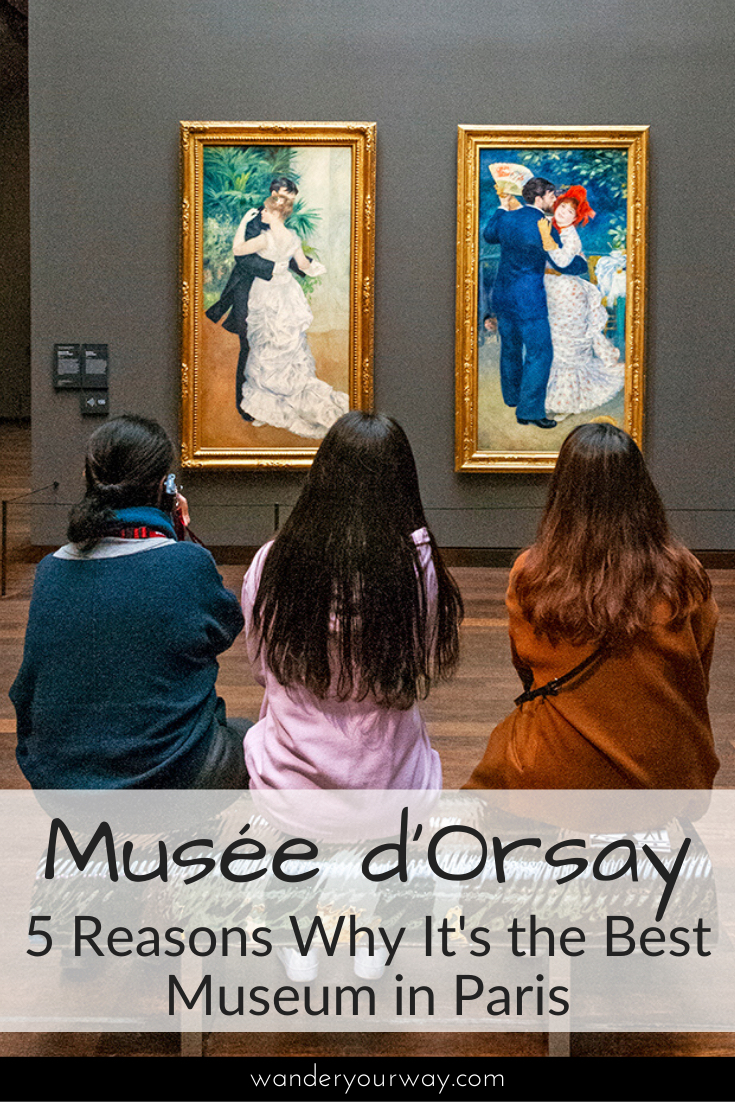 Musée d'Orsay: 5 Reasons Why This is the Best Museum in Paris • Wander ...