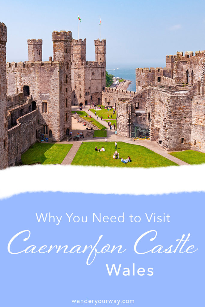 Why You Need to Visit the Impressive Caernarfon Castle, Wales • Wander ...