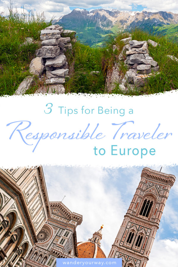3 Tips on How To Be a Responsible and Informed Traveler to Europe ...