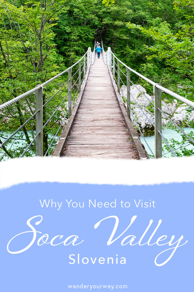 Soca River Valley • Slovenia • Wander Your Way