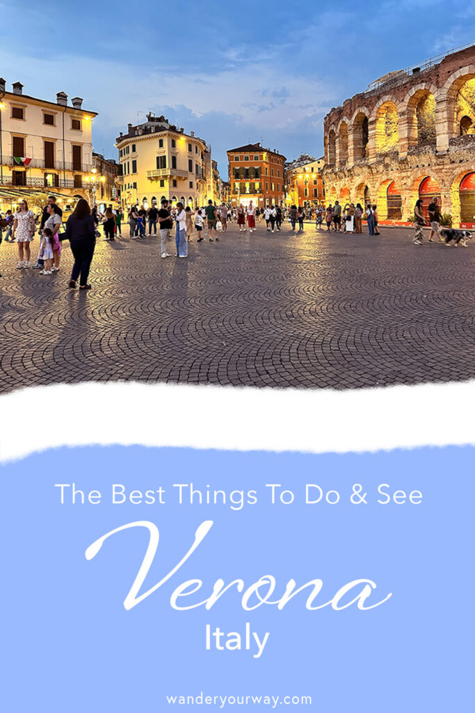 Verona • Italy • Wander Your Way