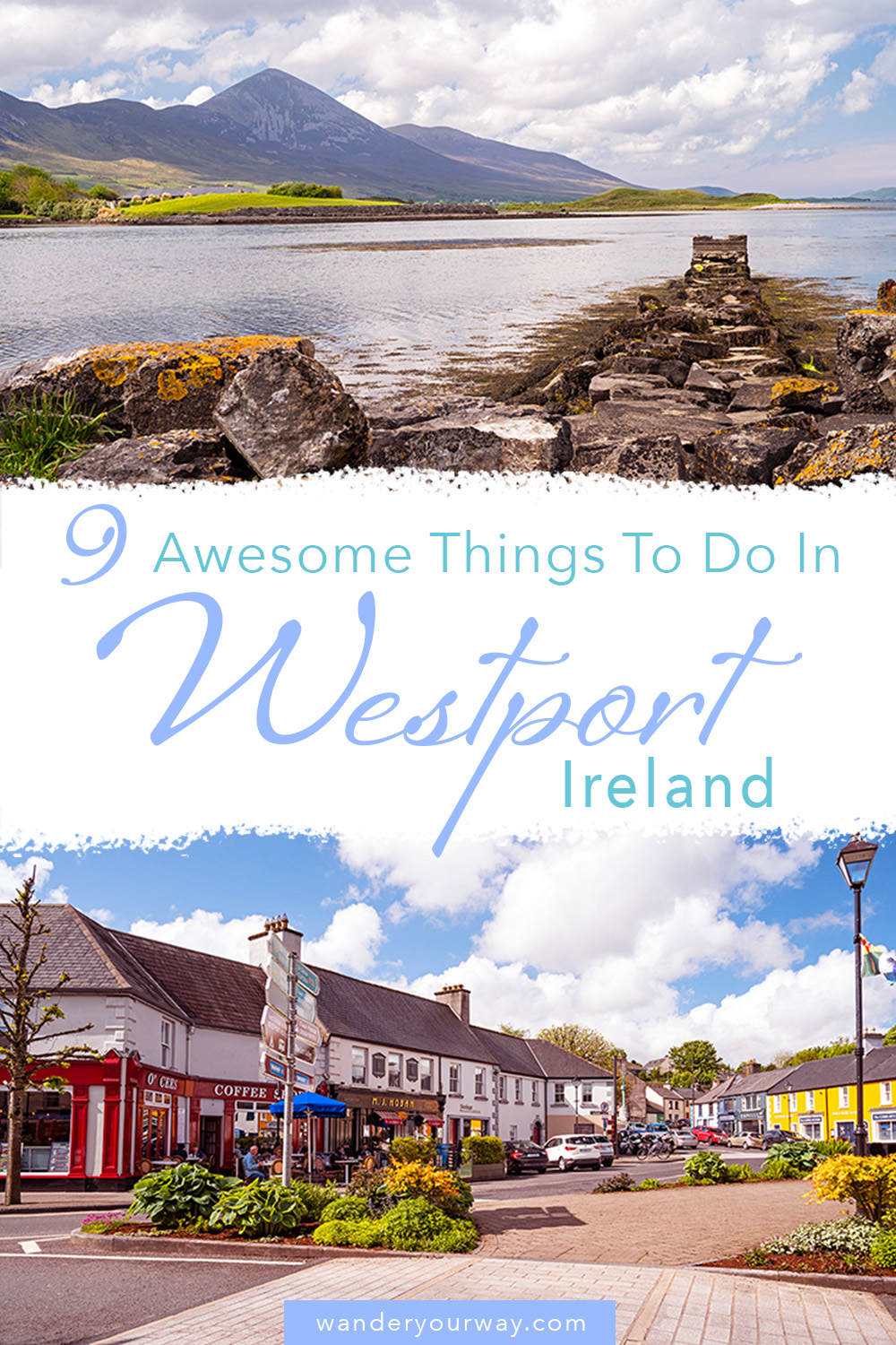 Westport Ireland 6 • Wander Your Way