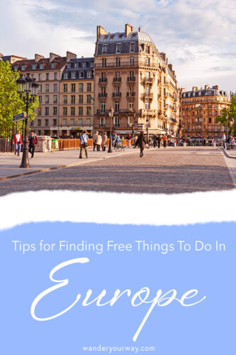 Tips for Finding Free and Inexpensive Things to Do in Europe