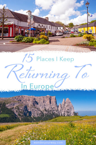 Places Return To 2 Places in Europe I’d Return